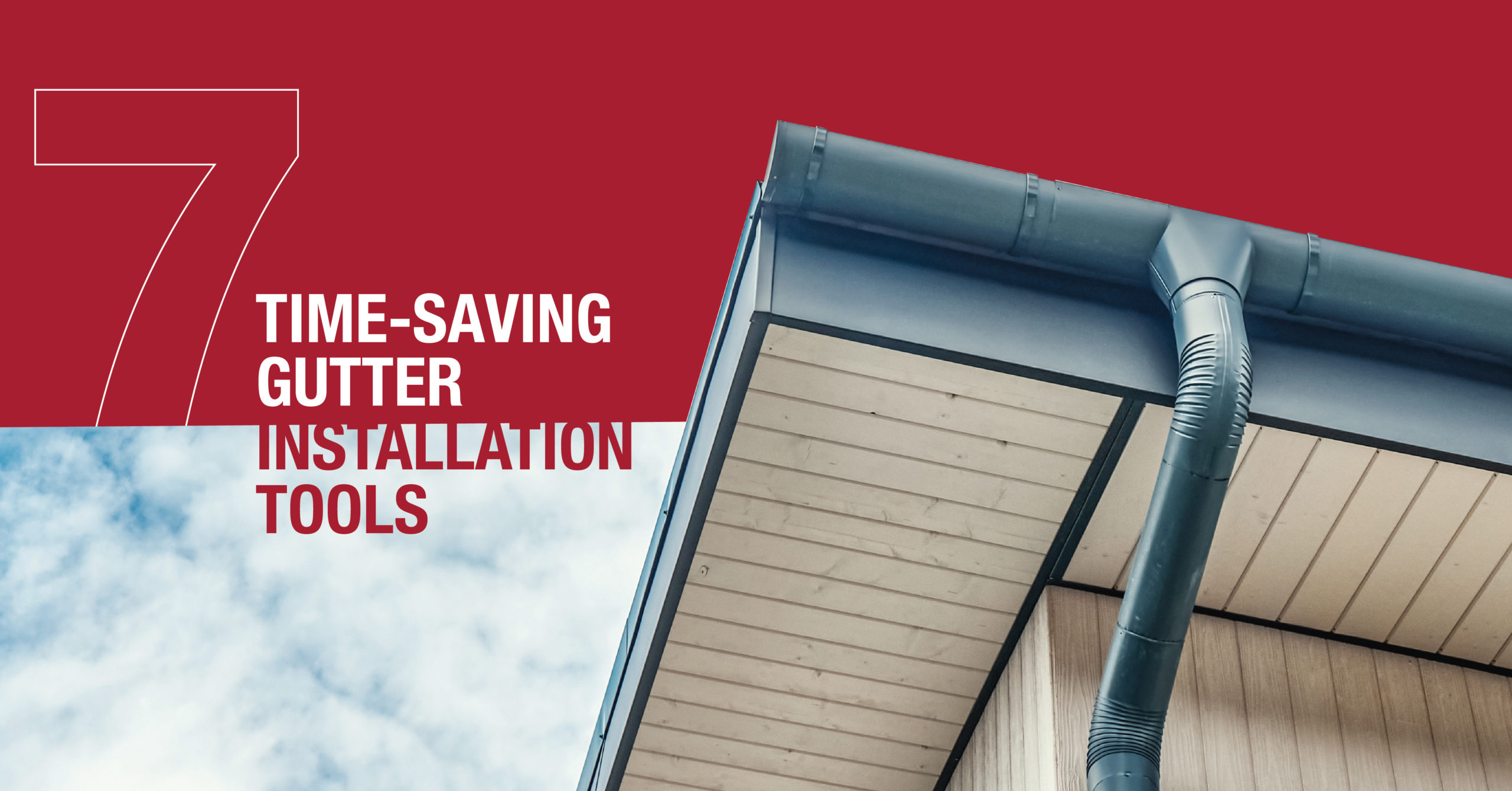 Seven time-saving gutter installation tools from Malco