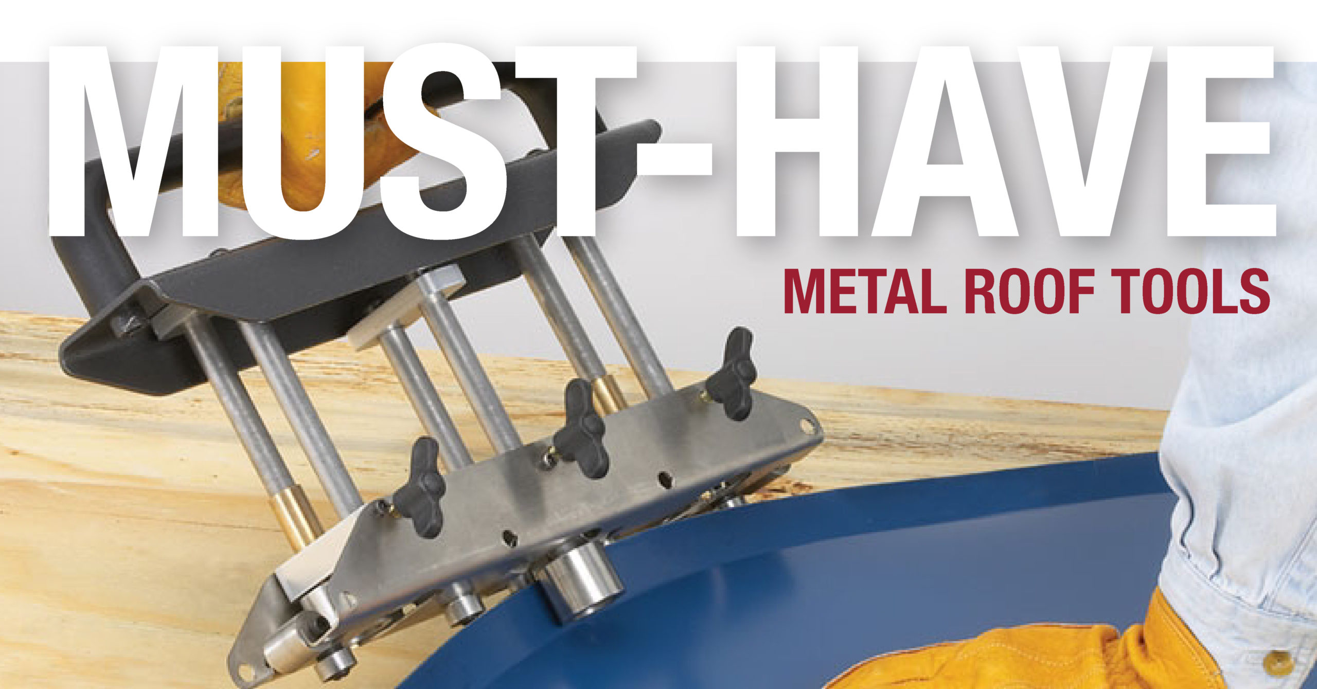 Must-Have metal roof tools